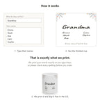 How it works: type their names, see the finished cup on the page, we print it and ship it free
