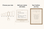 Three steps: choose your size, add your names and dates, see it before you buy